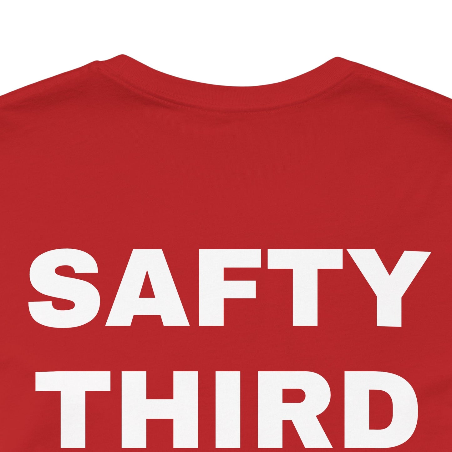 Safety Third