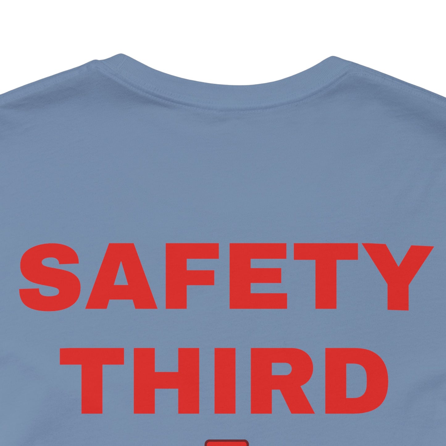 Safety Third