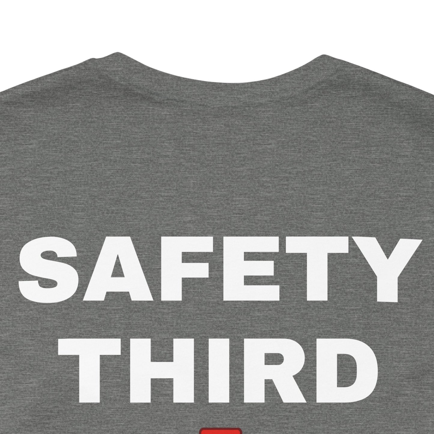 Safety Third